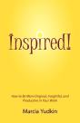 Inspired! How To Be More Original, Insightful And Productive In Your Work - Preview