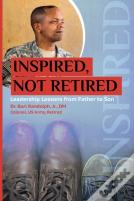 Inspired, Not Retired