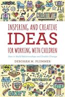 Inspiring And Creative Ideas For Working With Children