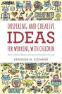 Inspiring And Creative Ideas For Working With Children - Preview