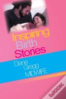Inspiring Birth Stories
