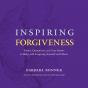 Inspiring Forgiveness - Preview