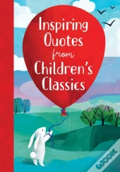 Inspiring Quotes From Children'S Classics