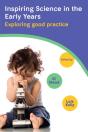 Inspiring Science In The Early Years: Exploring Good Practice - Preview