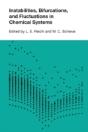 Instabilities, Bifurcations, And Fluctuations In Chemical Systems - Preview