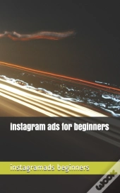 Instagram Ads For Beginners