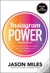 Capa do artigo Instagram Power, Second Edition: Build Your Brand And Reach More Customers With Visual Influence
