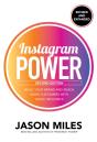 Instagram Power, Second Edition: Build Your Brand And Reach More Customers With Visual Influence - Preview
