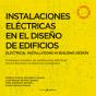 Instalaciones Eléctricas En El Diseño De Edificios. Electrical Installations In Building Design - Preview