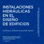Instalaciones Hidráulicas En El Diseño De Edificios. Hydraulic Systems In Building Design - Preview