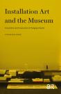Installation Art And The Museum - Preview
