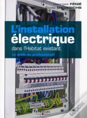 Installations Electriques : Le Guide Du Professionnel