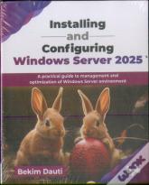Installing And Configuring Windows Server 2025