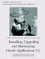 Installing, Upgrading And Maintaining Oracle Applications 11i (Or, When Old Dogs Herd Cats - Release 11i Care And Feeding) - Preview