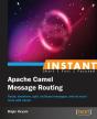 Instant Apache Camel Message Routing - Preview