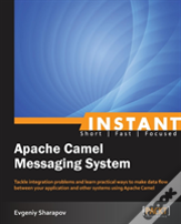 Instant Apache Camel Messaging System
