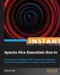 Instant Apache Hive Essentials How-To - Preview