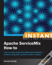 Instant Apache Servicemix How-To