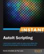 Instant Autoit Scripting - Preview