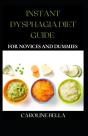 Instant Dysphagia Diet Guide For Novices And Dummies - Preview