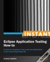 Instant Eclipse Application Testing How-To