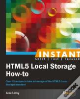 Instant Html5 Local Storage How-To