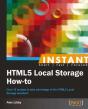 Instant Html5 Local Storage How-To - Preview