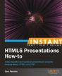 Instant Html5 Presentations How-To - Preview