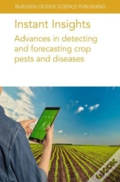 Instant Insights: Advances In Detecting And Forecasting Crop Pests And Diseases
