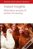 Instant Insights: Alternative Sources Of Protein For Poultry