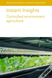 Instant Insights: Controlled Environment Agriculture