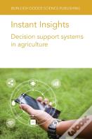 Instant Insights: Decision Support Systems In Agriculture