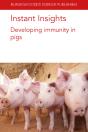 Instant Insights: Developing Immunity In Pigs - Preview