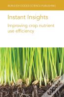 Instant Insights: Improving Crop Nutrient Use Efficiency