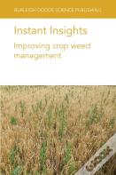 Instant Insights: Improving Crop Weed Management