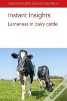Instant Insights: Lameness In Dairy Cattle