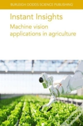 Instant Insights: Machine Vision Applications In Agriculture