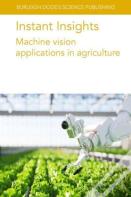 Instant Insights: Machine Vision Applications In Agriculture