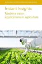 Instant Insights: Machine Vision Applications In Agriculture - Preview