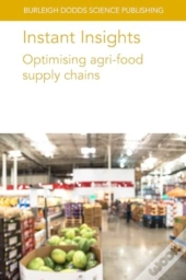 Instant Insights: Optimising Agri-Food Supply Chains