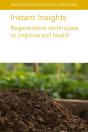 Instant Insights: Regenerative Techniques To Improve Soil Health - Preview