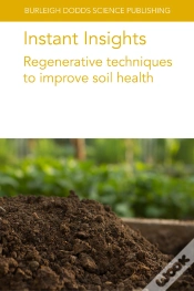 Capa do artigo Instant Insights: Regenerative Techniques To Improve Soil Health