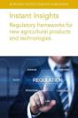 Instant Insights: Regulatory Frameworks For New Agricultural Products And Technologies - Preview