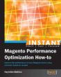 Instant Magento Performance Optimization How-To - Preview