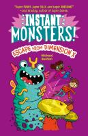 Instant Monsters! Escape From Dimension X