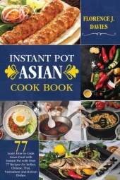 Instant Pot Asian Cookbook