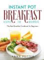 Instant Pot Breakfast Recipes For Beginners - Preview