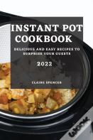 Instant Pot Cookbook 2022
