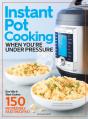 Instant Pot Cooking When You'Re Under Pressure - Preview