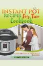 Instant Pot For Two Cookbook: Over 140 E - Preview